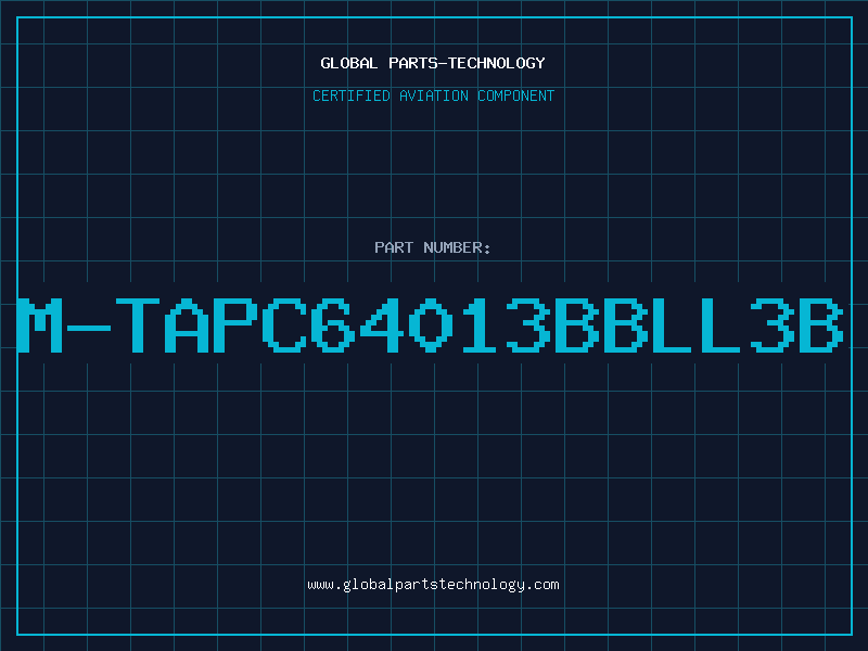 Aviation Part M-TAPC64013BBLL3B