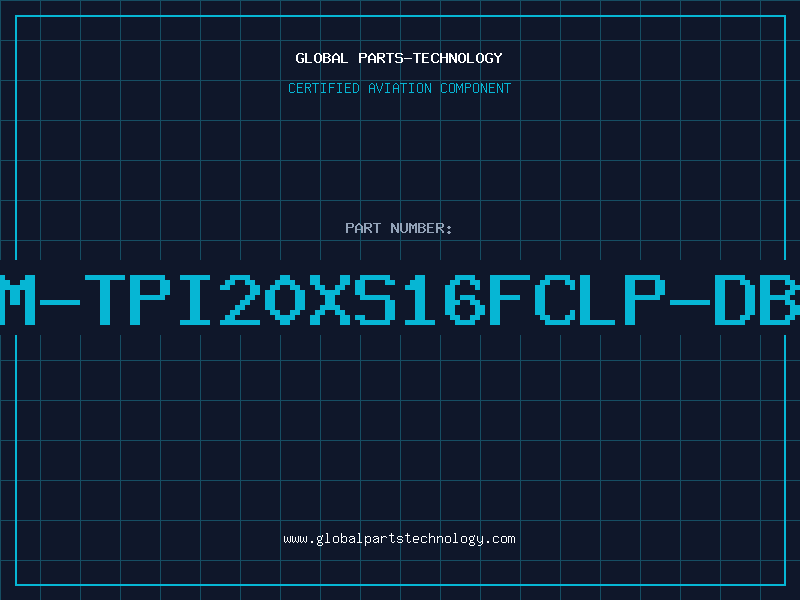 Aviation Part M-TPI20XS16FCLP-DB