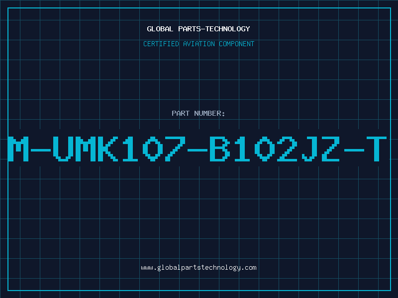 Aviation Part M-UMK107-B102JZ-T