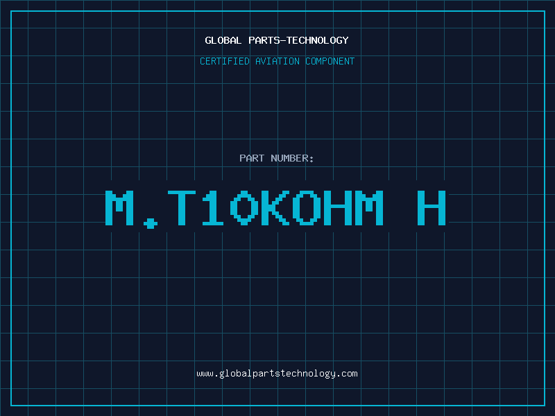 Aviation Part M.T10KOHM H