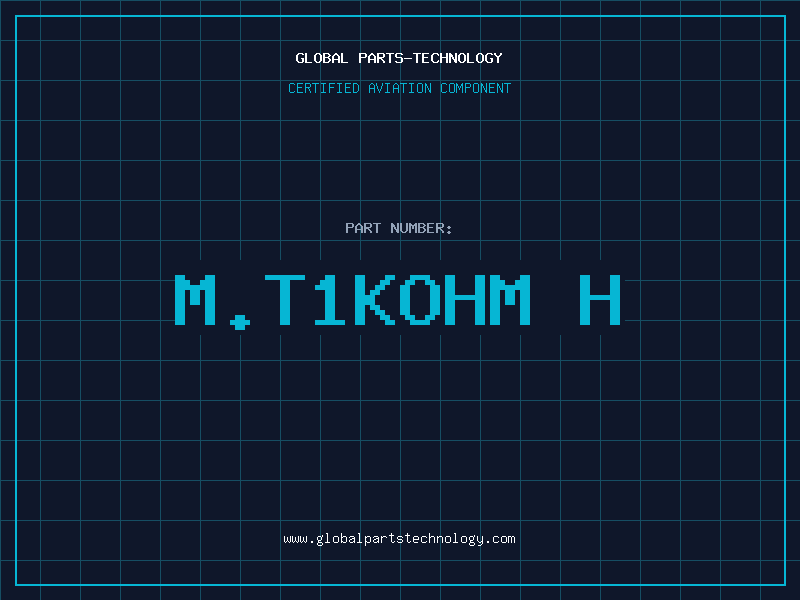 Aviation Part M.T1KOHM H