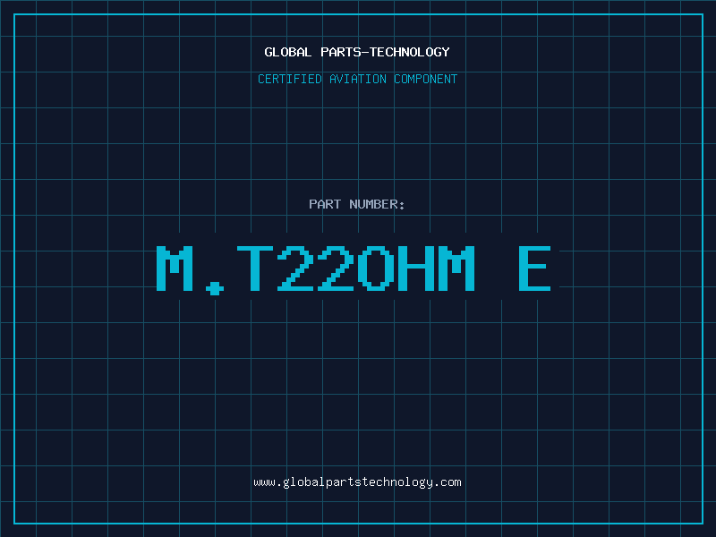 Aviation Part M.T22OHM E