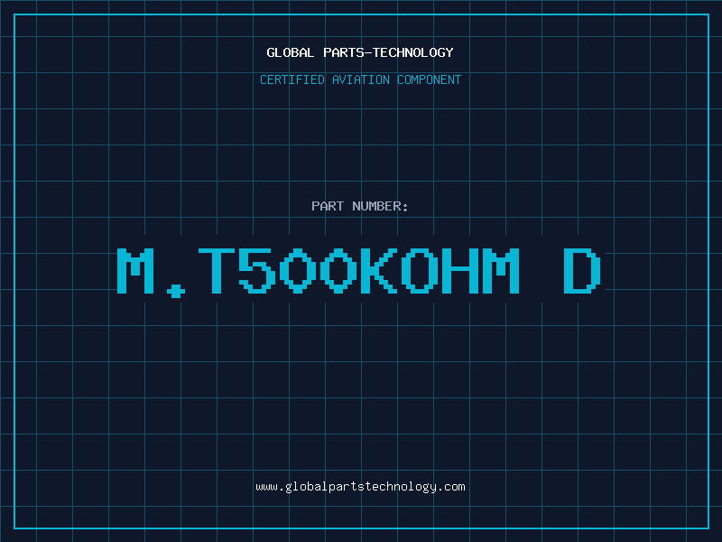 Aviation Part M.T500KOHM D