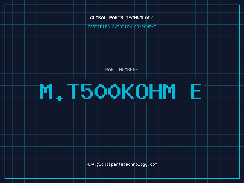 Aviation Part M.T500KOHM E