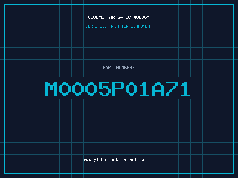 Aviation Part M0005P01A71