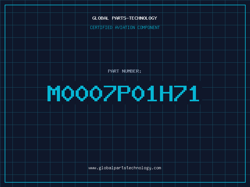Aviation Part M0007P01H71