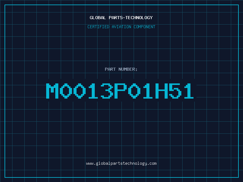 Aviation Part M0013P01H51