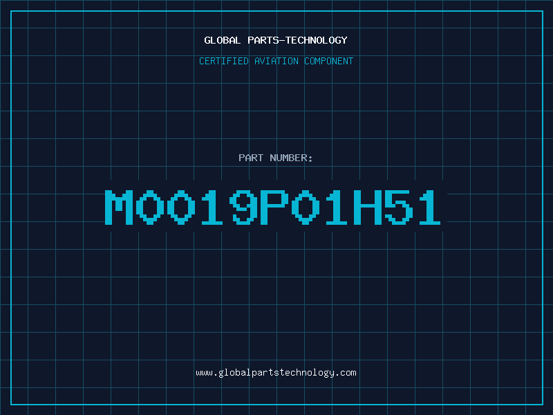 Aviation Part M0019P01H51
