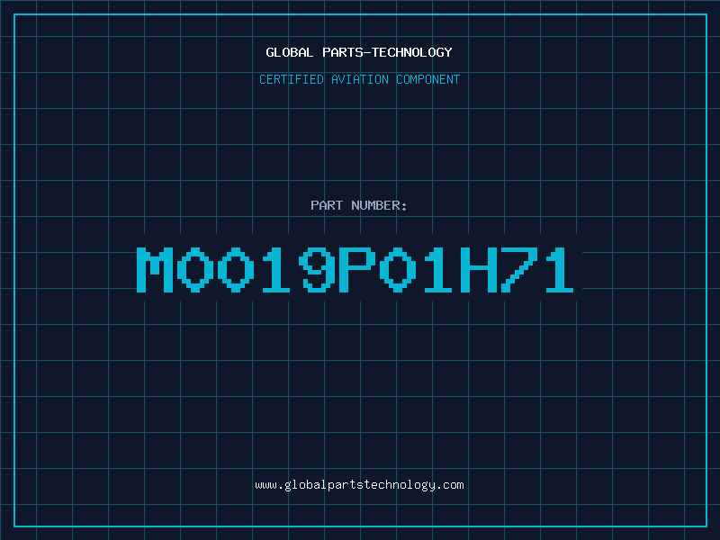 Aviation Part M0019P01H71
