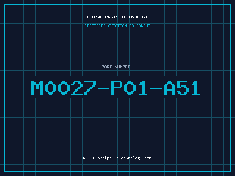 Aviation Part M0027-P01-A51