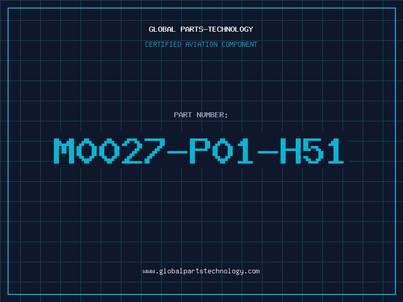 Aviation Part M0027-P01-H51
