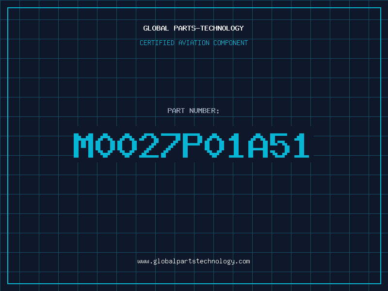 Aviation Part M0027P01A51