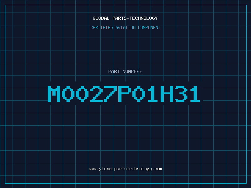Aviation Part M0027P01H31