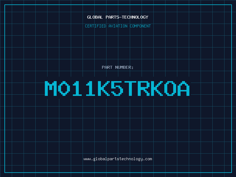 Aviation Part M011K5TRKOA