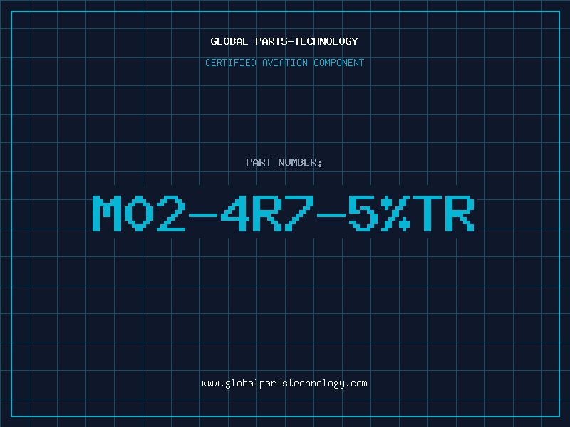 Aviation Part M02-4R7-5%TR