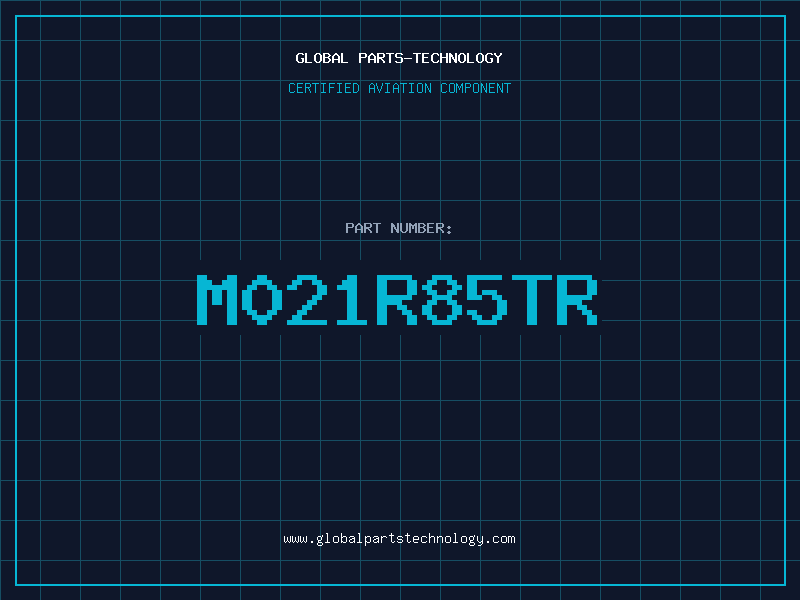 Aviation Part M021R85TR