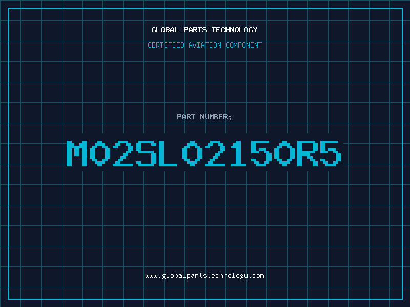 Aviation Part M02SL02150R5