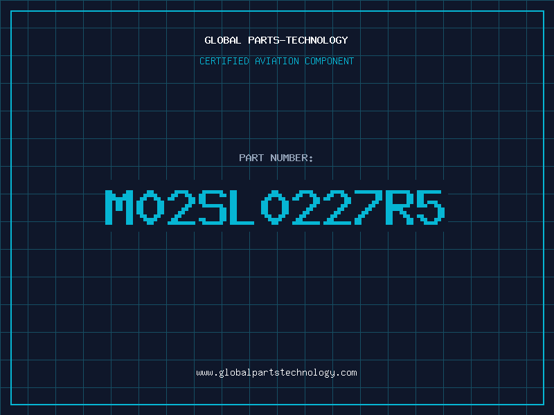 Aviation Part M02SL0227R5