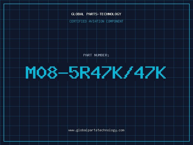 Aviation Part M08-5R47K/47K