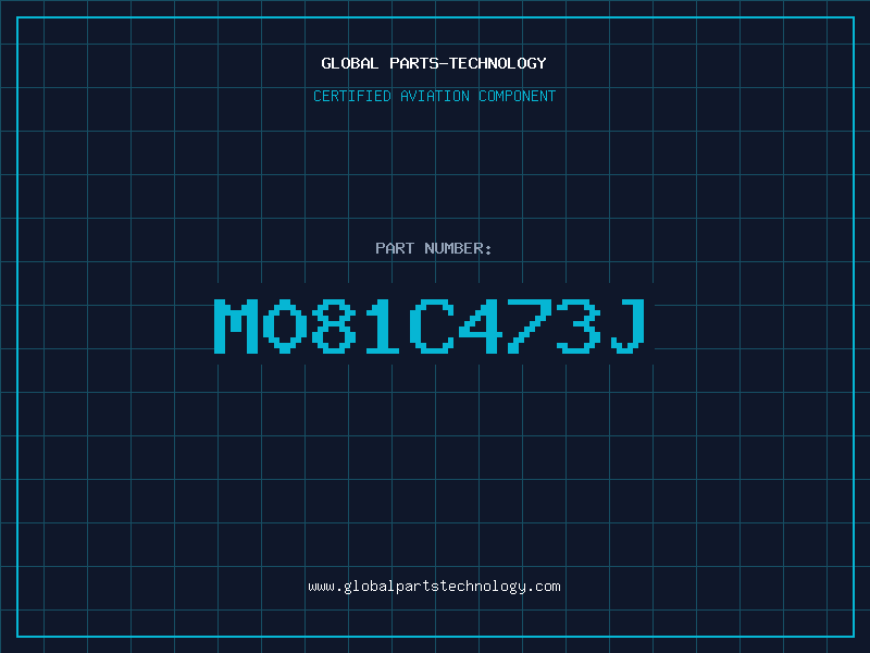 Aviation Part M081C473J