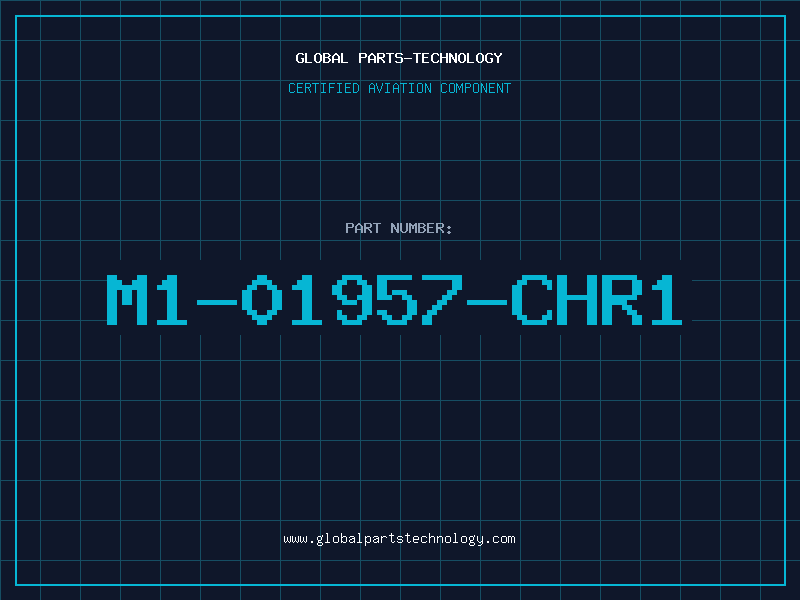 Aviation Part M1-01957-CHR1