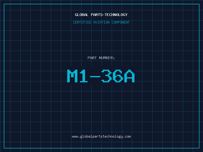 Aviation Part M1-36A