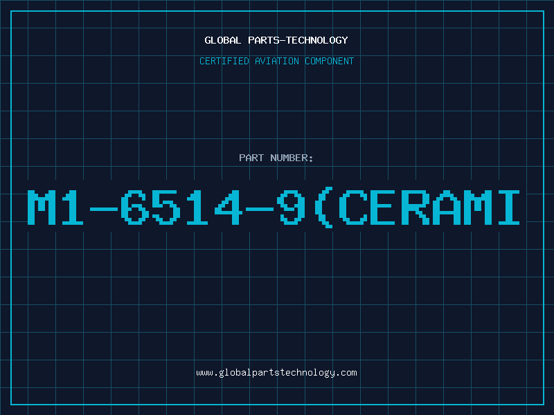 Aviation Part M1-6514-9(cerami