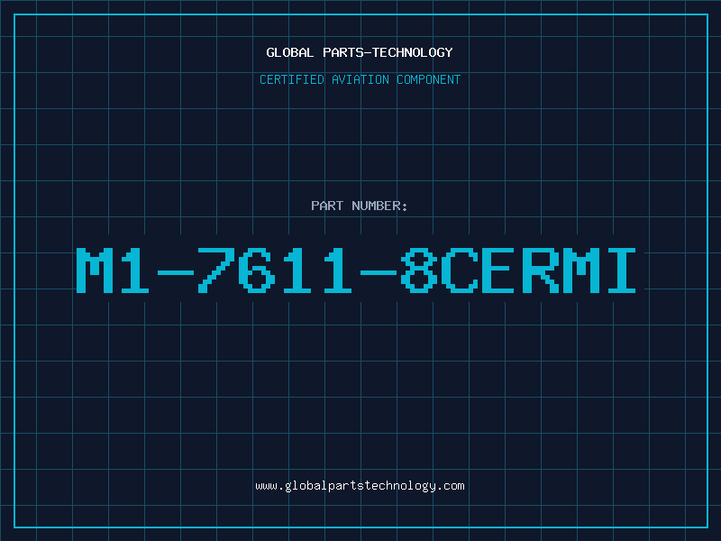 Aviation Part M1-7611-8CERMI