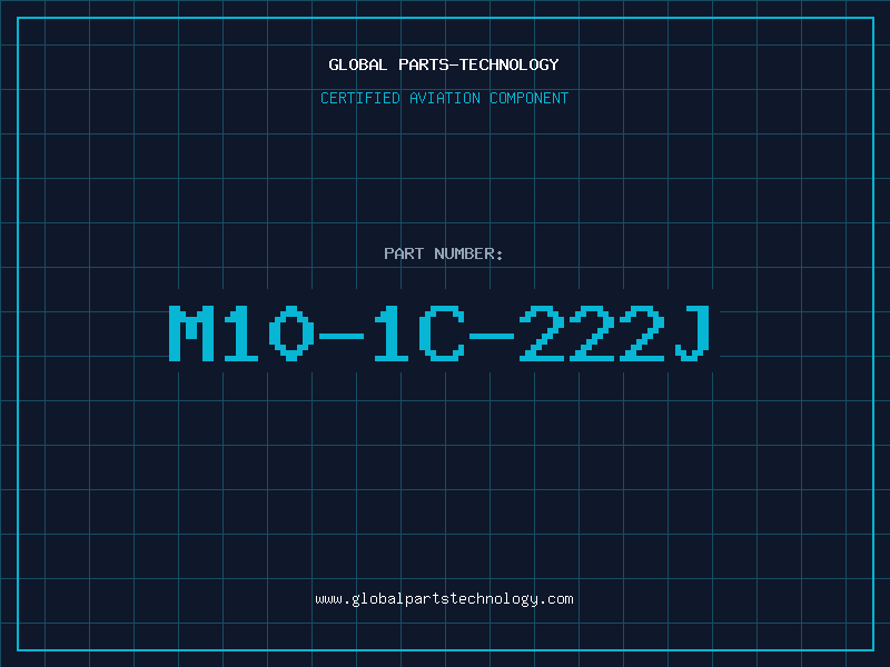 Aviation Part M10-1C-222J