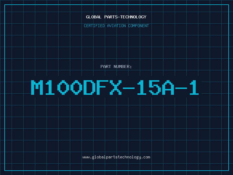 Aviation Part M100DFX-15A-1