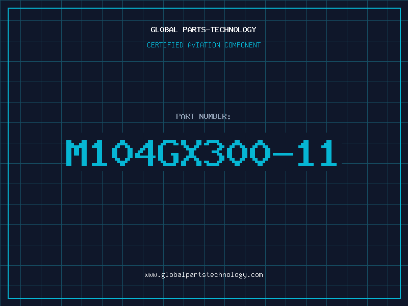 Aviation Part M104GX300-11
