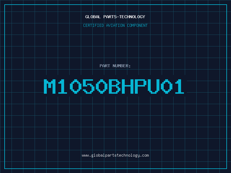 Aviation Part M1050BHPU01