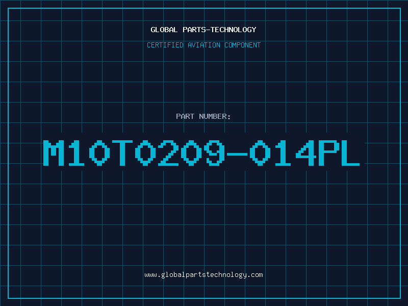 Aviation Part M10T0209-014PL