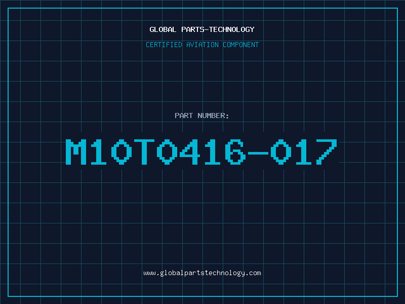 Aviation Part M10T0416-017