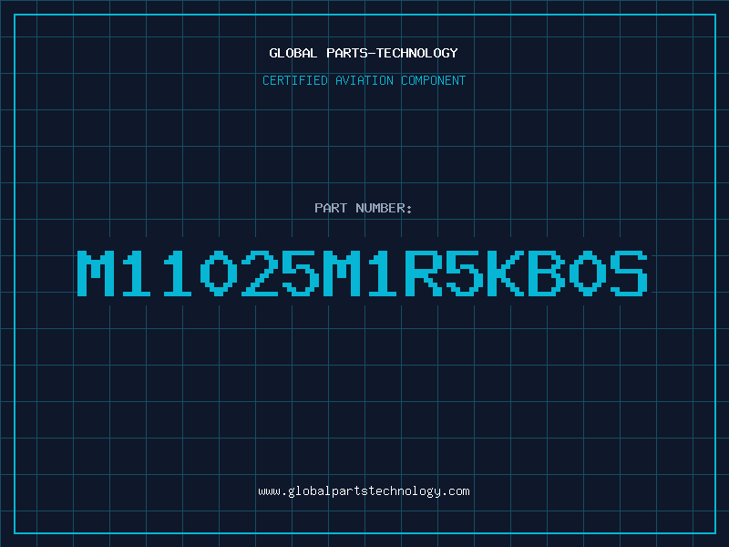 Aviation Part M11025M1R5KB0S