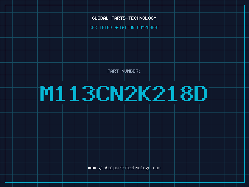 Aviation Part M113CN2K218D