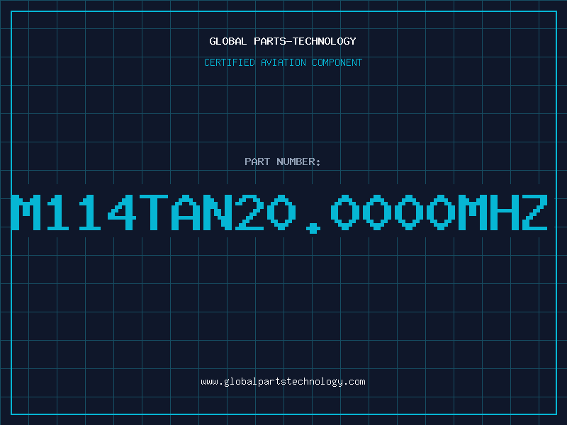 Aviation Part M114TAN20.0000MHZ