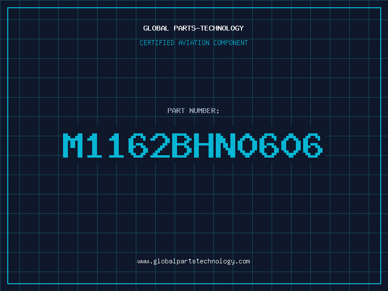 Aviation Part M1162BHN0606