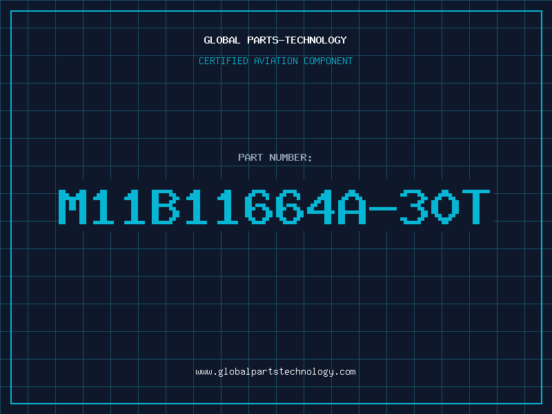 Aviation Part M11B11664A-30T