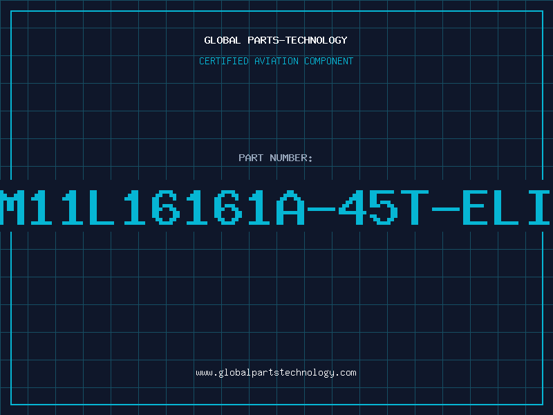 Aviation Part M11L16161A-45T-ELI