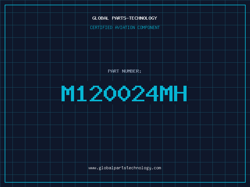 Aviation Part M120024MH