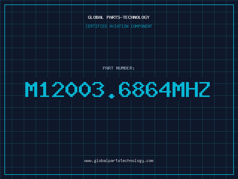 Aviation Part M12003.6864MHZ