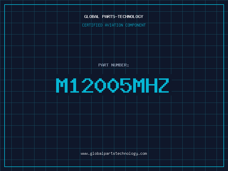 Aviation Part M12005MHZ