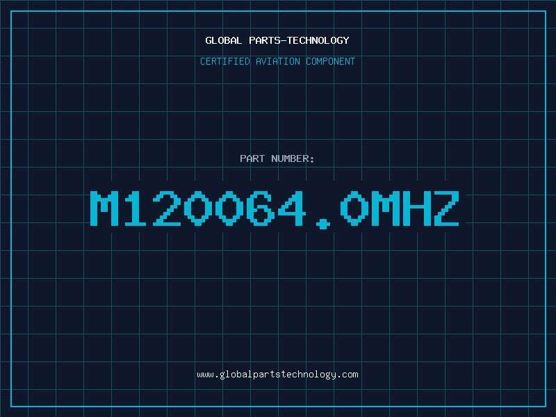 Aviation Part M120064.0MHZ