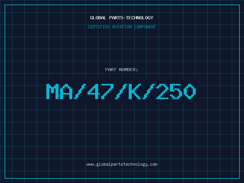 Aviation Part MA/47/K/250
