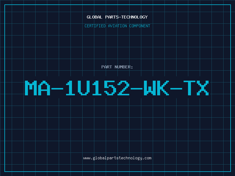 Aviation Part MA-1U152-WK-TX