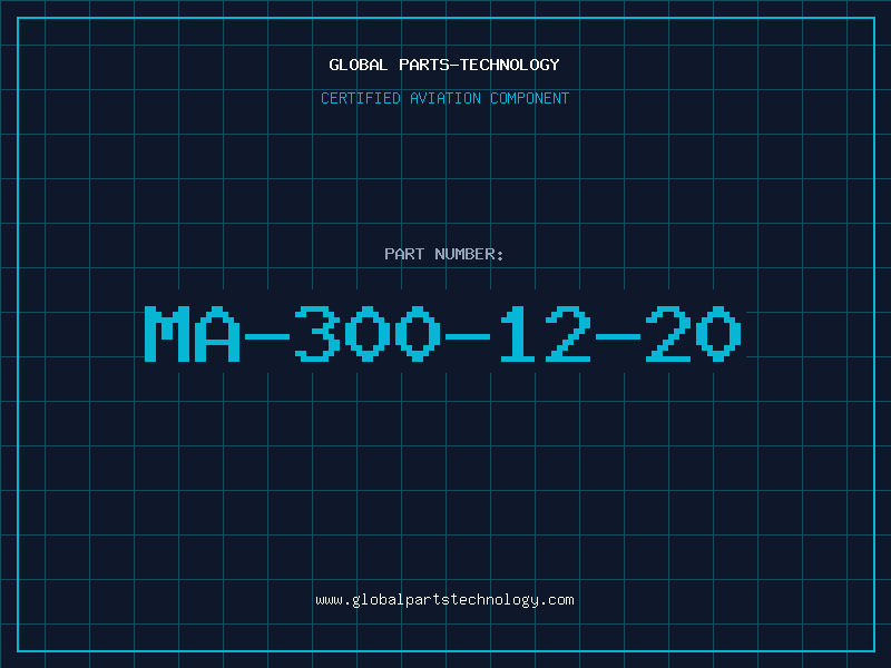 Aviation Part MA-300-12-20