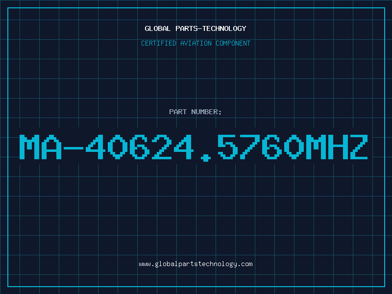 Aviation Part MA-40624.5760MHZ