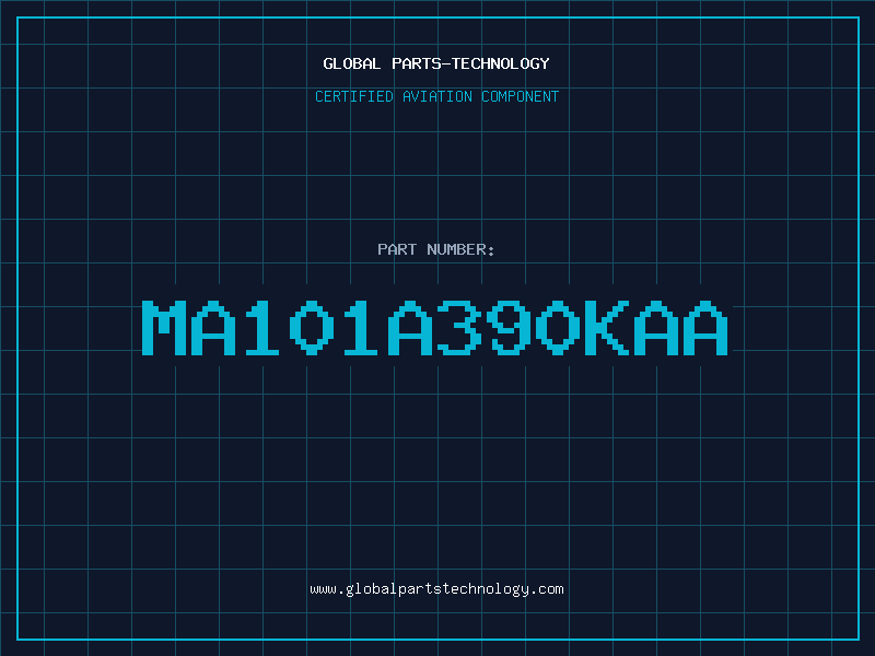 Aviation Part MA101A390KAA