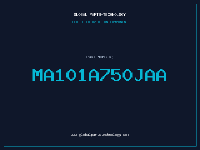 Aviation Part MA101A750JAA